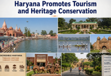 Haryana Promotes Tourism and Heritage Conservation|