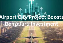 Airport City Project Boosts Bengaluru Investment|