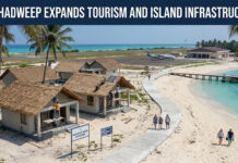 Lakshadweep Expands Tourism and Island Infrastructure|