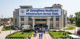 UP Strengthens Healthcare Infrastructure Across State|