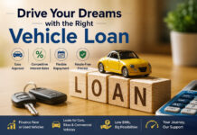 Drive Your Dreams with the Right Vehicle Loan|