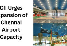 CII Urges Expansion of Chennai Airport Capacity|