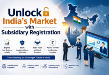 Unlock India’s Market with Subsidiary Registration|