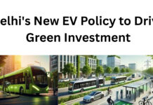 Delhi’s New EV Policy to Drive Green Investment|