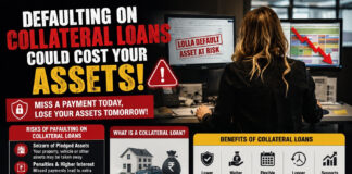 Defaulting on Collateral Loans Could Cost Your Assets!|