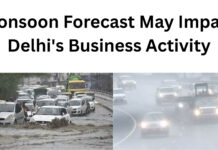 Monsoon Forecast May Impact Delhi’s Business Activity|