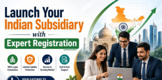 Launch Your Indian Subsidiary with Expert Registration|