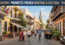Puducherry Promotes French Heritage and Cultural Tourism|
