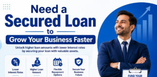 Need a Secured Loan to Grow Your Business Faster|