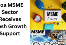 Goa MSME Sector Receives Fresh Growth Support|