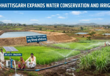 Chhattisgarh Expands Water Conservation and Irrigation|