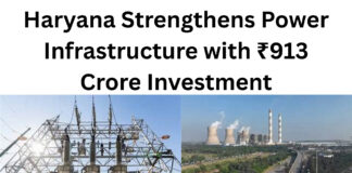 Haryana Strengthens Power Infrastructure with ₹913 Crore Investment|