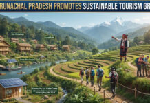 Arunachal Pradesh Promotes Sustainable Tourism Growth|
