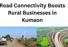 Road Connectivity Boosts Rural Businesses in Kumaon|