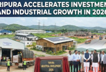 Tripura Accelerates Investment and Industrial Growth in 2026|