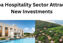 Goa Hospitality Sector Attracts New Investments|