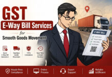 GST E-Way Bill Services for Smooth Goods Movement|