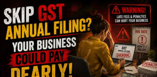Skip GST Annual Filing? Your Business Could Pay Dearly!|