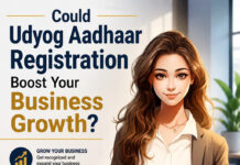 Could Udyog Aadhaar Registration Boost Your Business Growth?|