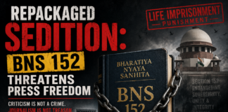 Repackaged Sedition: BNS 152 Threatens Press Freedom|